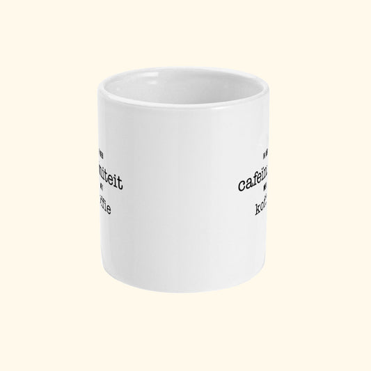 Koffie mok met leuke tekst Ik Heb Cafeïniteit Met koffie. Vooraanzicht.