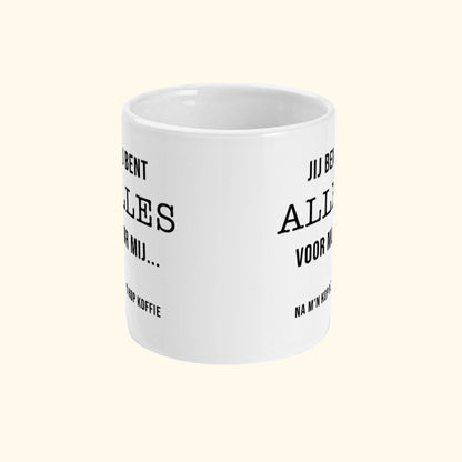 Coffee Mug | You're everything to me