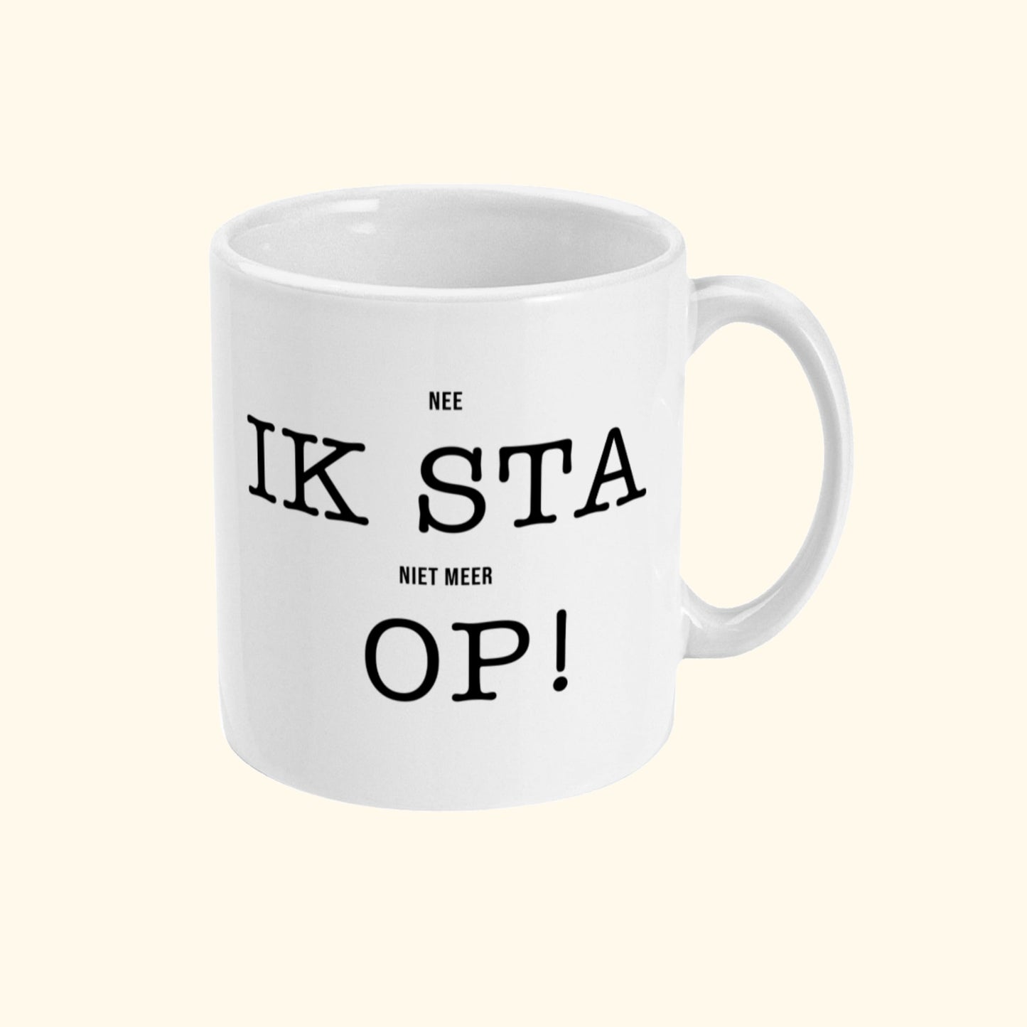 Koffie Mok Met Leuke Koffie Tekst Nee Ik Sta Niet Meer Op. Zijaanzicht.