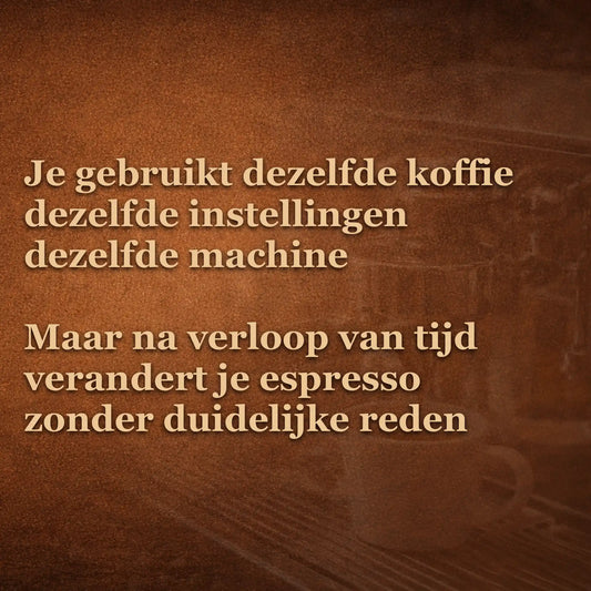Espresso verandert en wordt slechter na verloop van tijd ondanks dezelfde instellingen door afnemende versheid van koffiebonen
