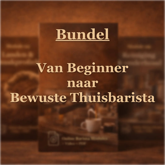 Online barista bundel: Begrijp bonensoorten, herkomst, blendkeuze en de basis van extractie. Een sterke instapbundel voor betere espresso thuis.