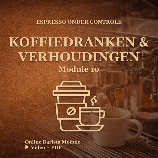 Online barista module koffiedranken verhoudingen cappuccino latte espresso