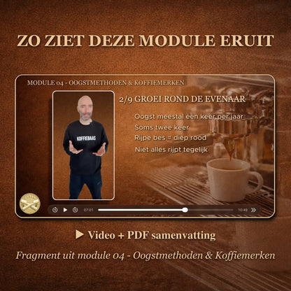 Preview van online barista module over oogstmethoden en koffiemerken inclusief videoles en pdf samenvatting voor betere espresso thuis