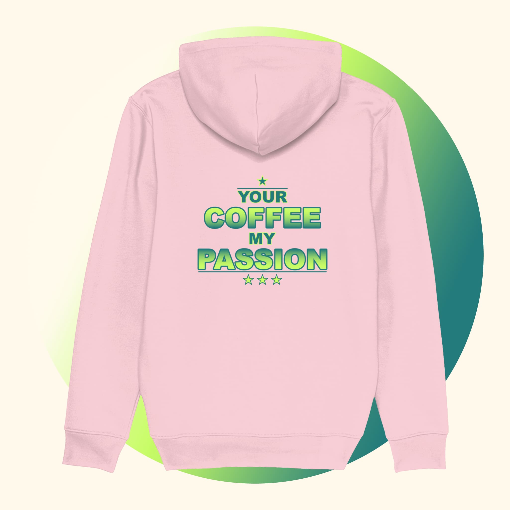 Roze Koffie Hoodie Met Leuke Koffie Quote Your Coffee My Passion. Achteraanzicht.