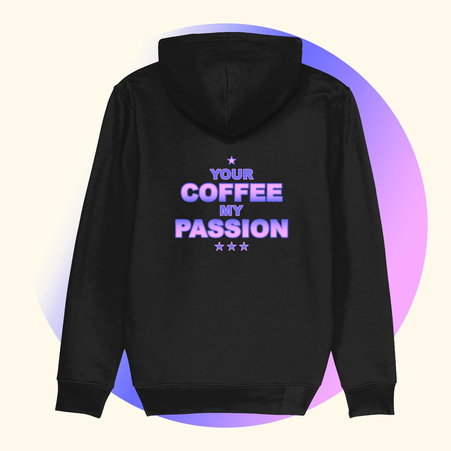 Zwarte Koffie Hoodie Met Leuke Koffie Tekst Your Coffee My Passion. Achteraanzicht.